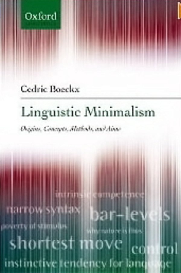 Linguistic Minimalism: Origins, Concepts, Methods, And Aims-..