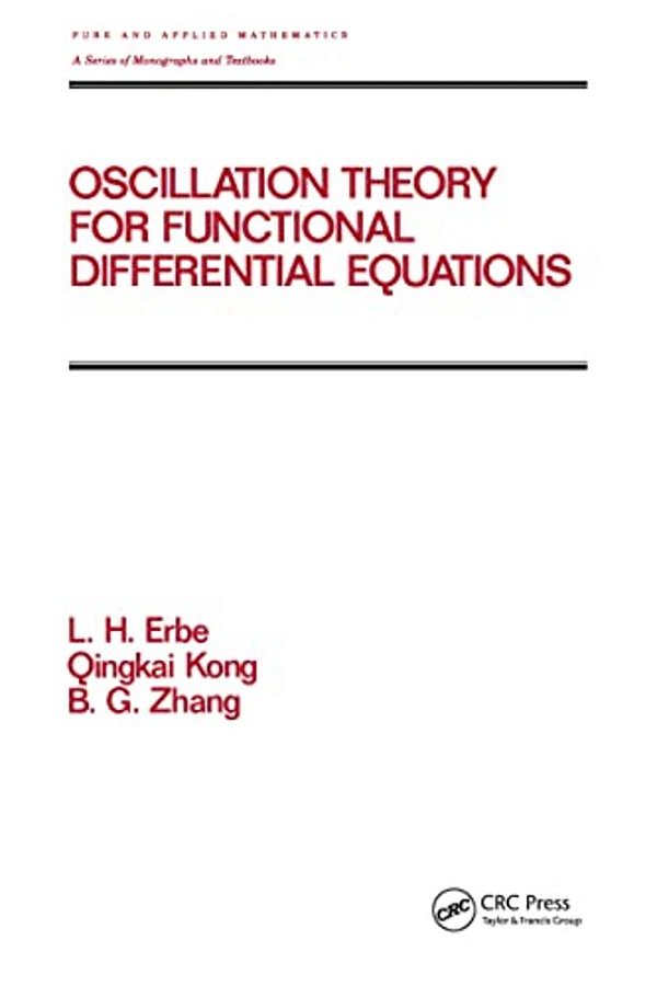 Oscillation Theory For Functional Differential Equations-..