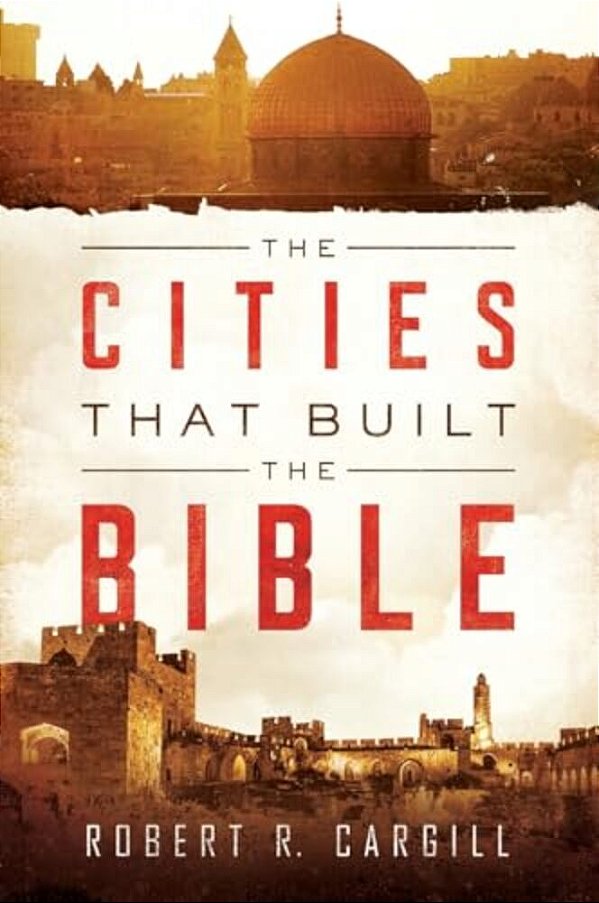 The Cities That Built The Bible-..