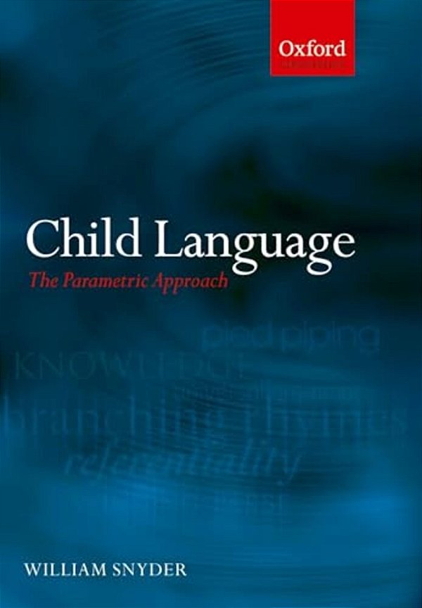 Child Language: The Parametric Approach-..