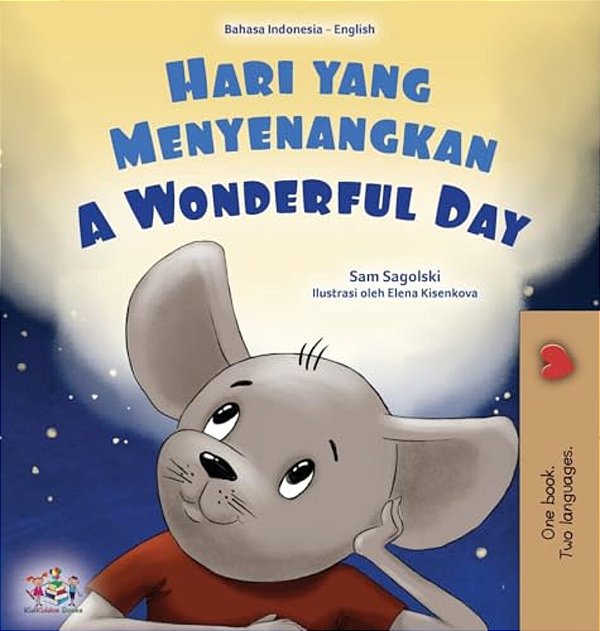 A Wonderful Day (Indonesian English Bilingual Children's Book)-..