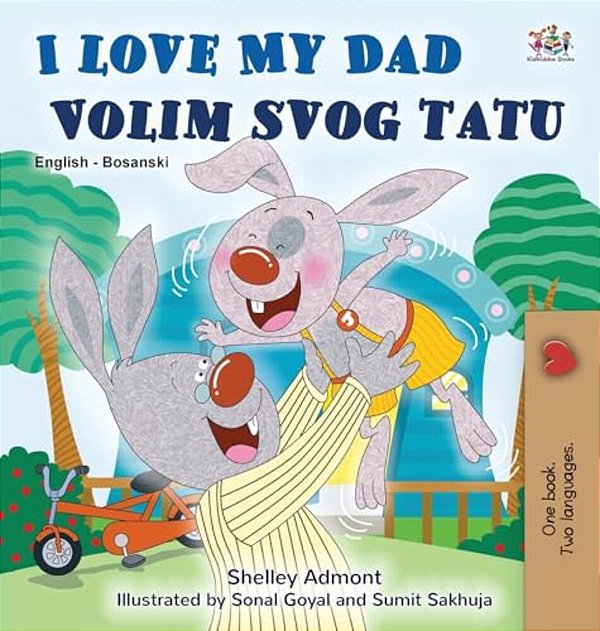 I Love My Dad (English Bosnian Bilingual Book)-..