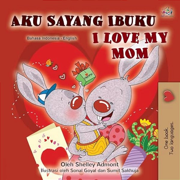 I Love My Mom (Indonesian English Bilingual Children's Book)-..