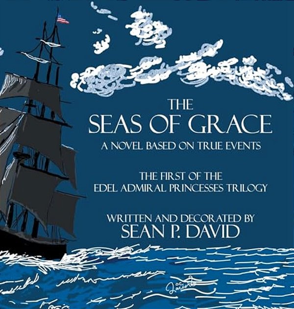 The Seas Of Grace: A Novel Based On True Events-..