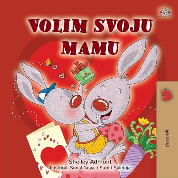 I Love My Mom (Bosnian Book For Kids)-..