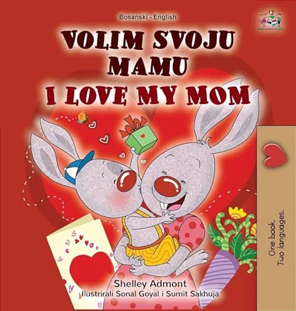I Love My Mom (Bosnian English Bilingual Book For Kids)-..