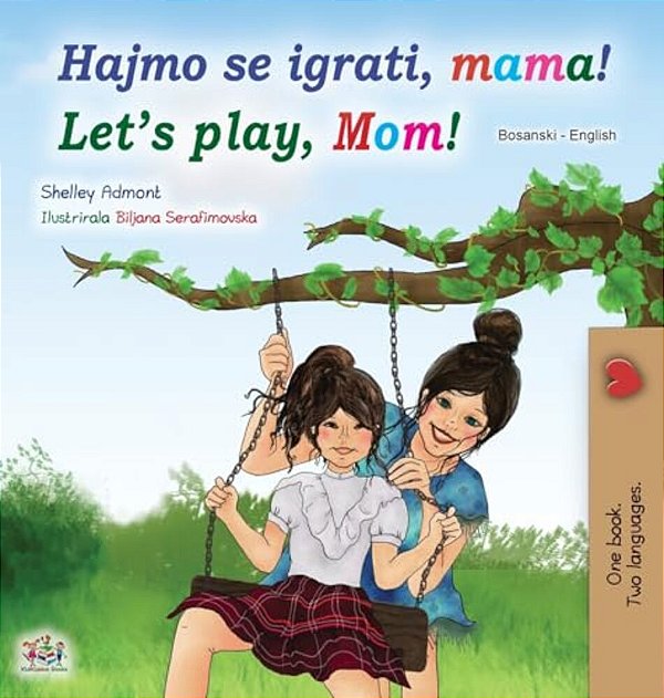 Let's Play, Mom! (Bosnian English Children's Book)-..