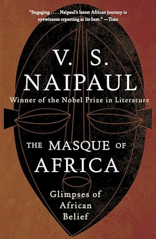 The Masque Of Africa: Glimpses Of African Belief-..