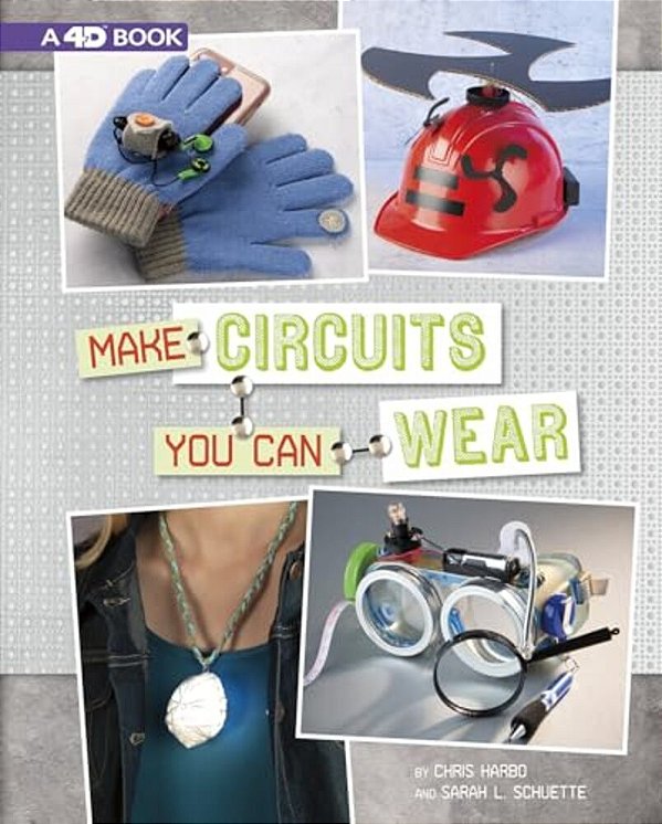 Make Circuits You Can Wear: 4D An Augmented Reading Experience-..