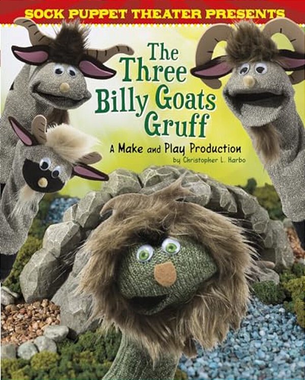 Sock Puppet Theater Presents The Three Billy Goats Gruff: A Make & Play Production-..