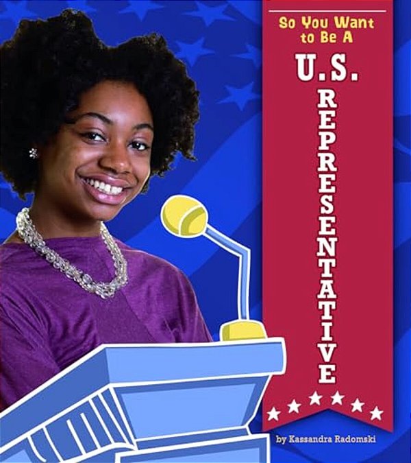 So You Want To Be A U. S. Representative-..