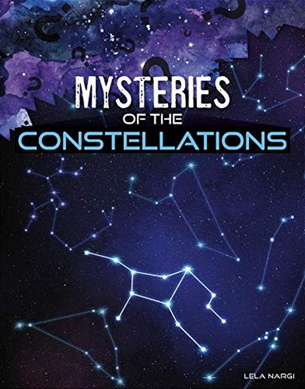 Mysteries Of The Constellations-..