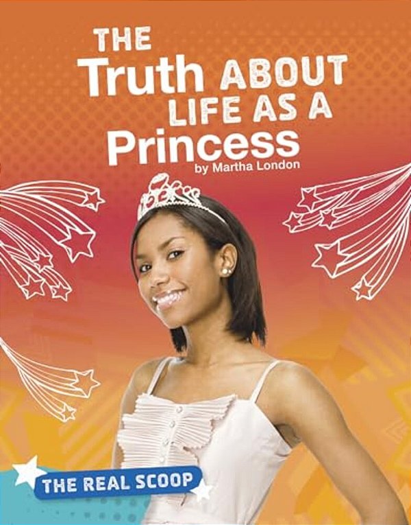 The Truth About Life As A Princess-..
