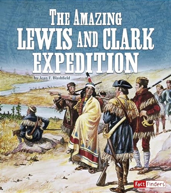 The Amazing Lewis And Clark Expedition-..