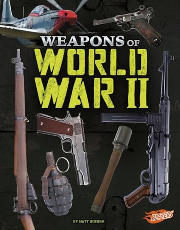 Weapons Of World War II-..
