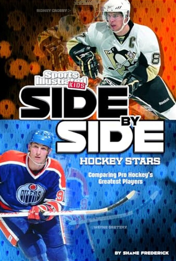 Side-By-side Hockey Stars: Comparing Pro Hockey's Greatest Players-..