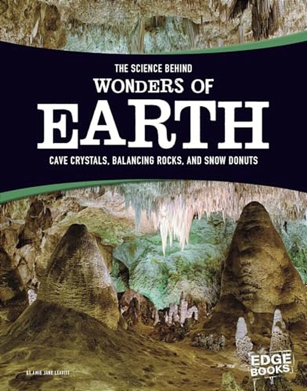 The Science Behind Wonders Of Earth: Cave Crystals, Balancing Rocks, And Snow Donuts-..