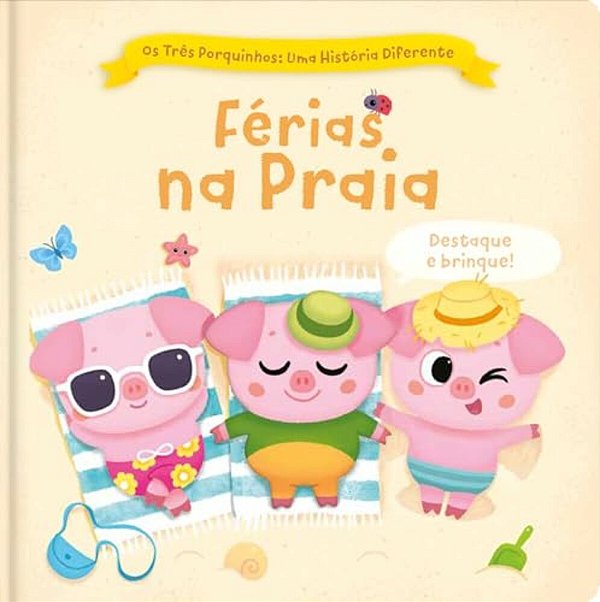 Tres Porquinhos, Os - Ferias Na Praia