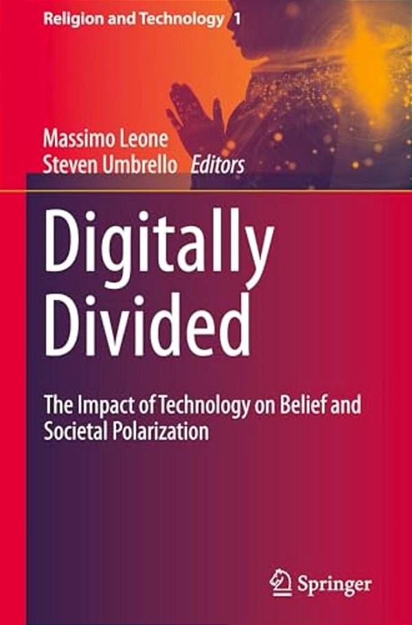 Digitally Divided: The Impact Of Technology On Belief And Societal Polarization-..