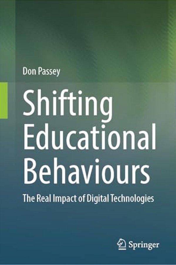 Shifting Educational Behaviours: The Real Impact Of Digital Technologies-..