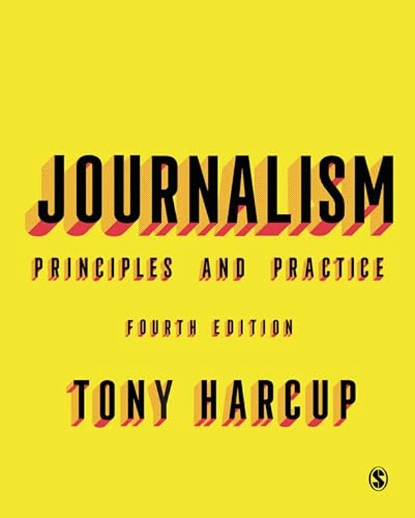 Journalism: Principles And Practice-..