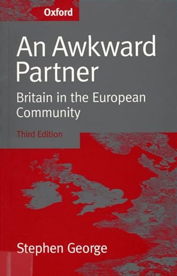 An Awkward Partner: Britain In The European Community-..