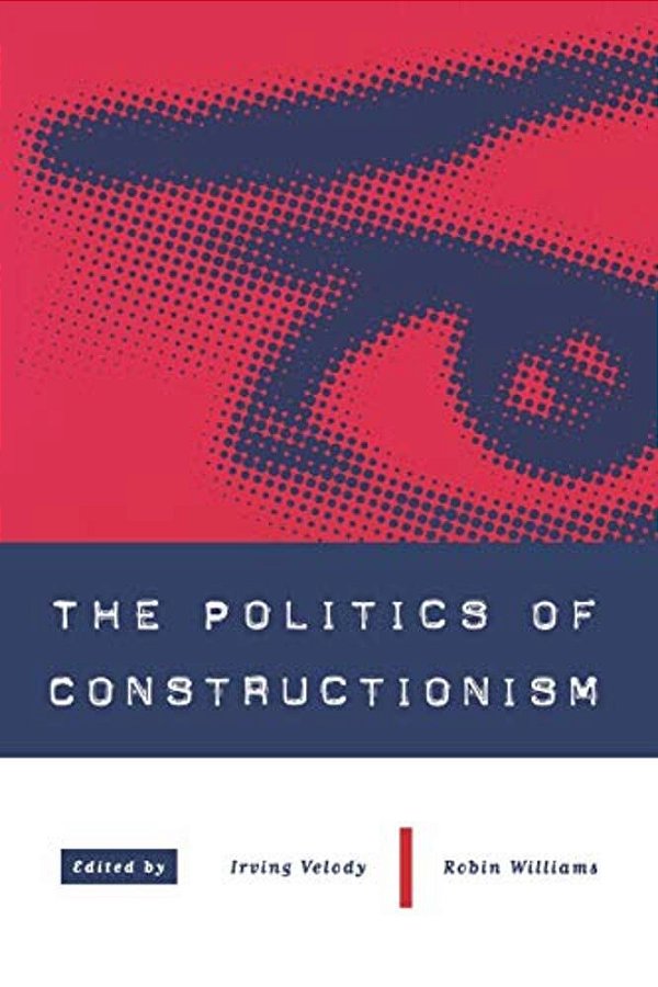 The Politics Of Constructionism-..