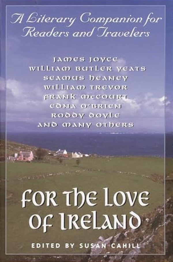 For The Love Of Ireland: A Literary Companion For Readers And Travelers-..