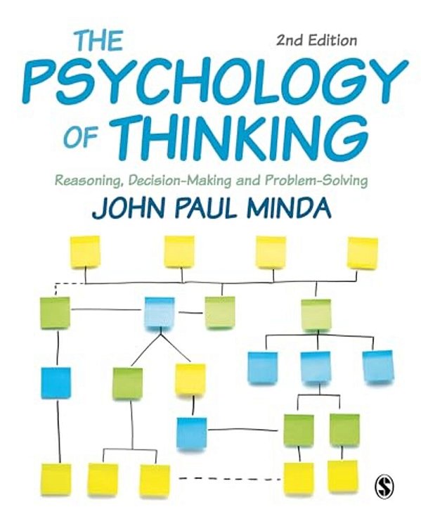 The Psychology Of Thinking: Reasoning, Decision-Making And Problem-Solving-..