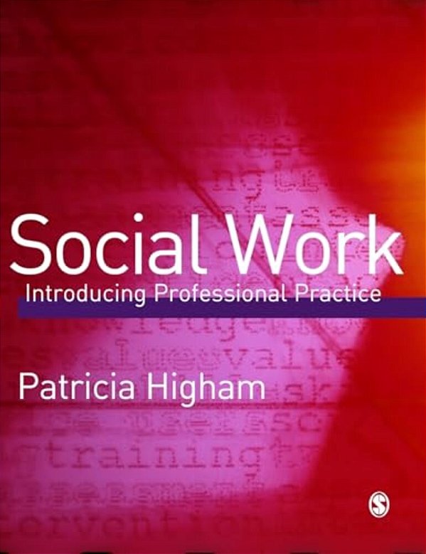 Social Work: Introducing Professional Practice-..