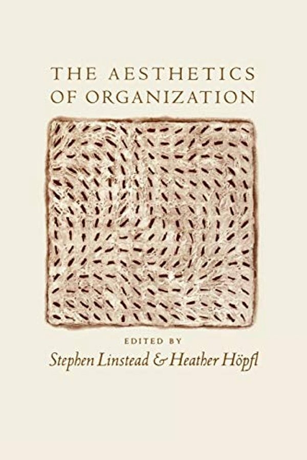 The Aesthetics Of Organization-..