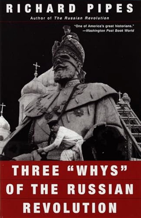 Three "Whys" Of The Russian Revolution-..