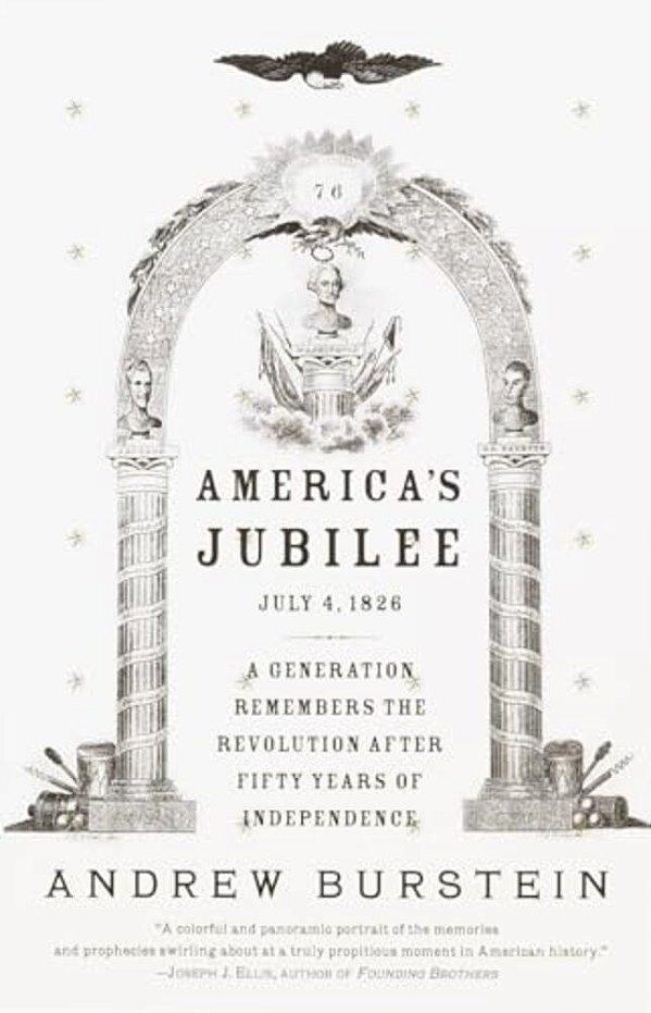 America's Jubilee: A Generation Remembers The Revolution After 50 Years Of Independence-..