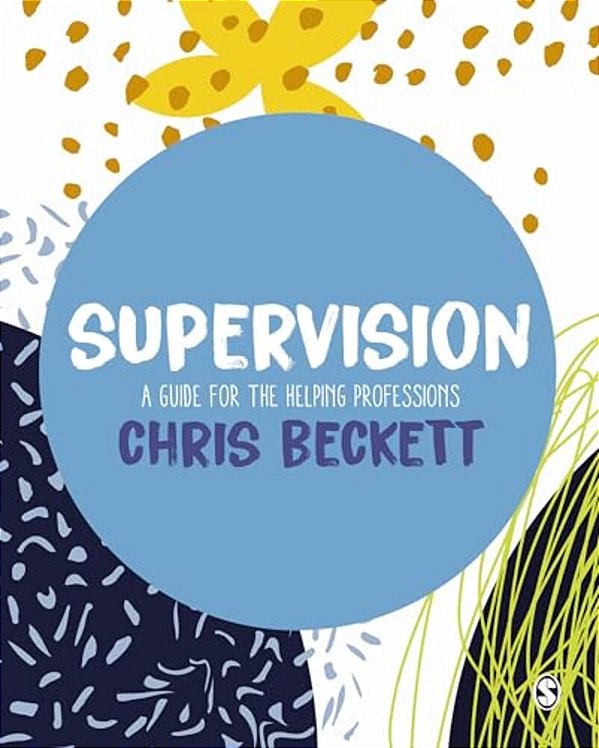 Supervision: A Guide For The Helping Professions-..