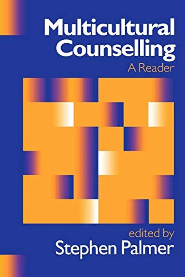 Multicultural Counselling: A Reader-..