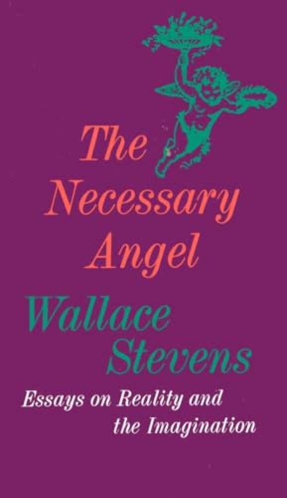 The Necessary Angel: Essays On Reality And The Imagination-..
