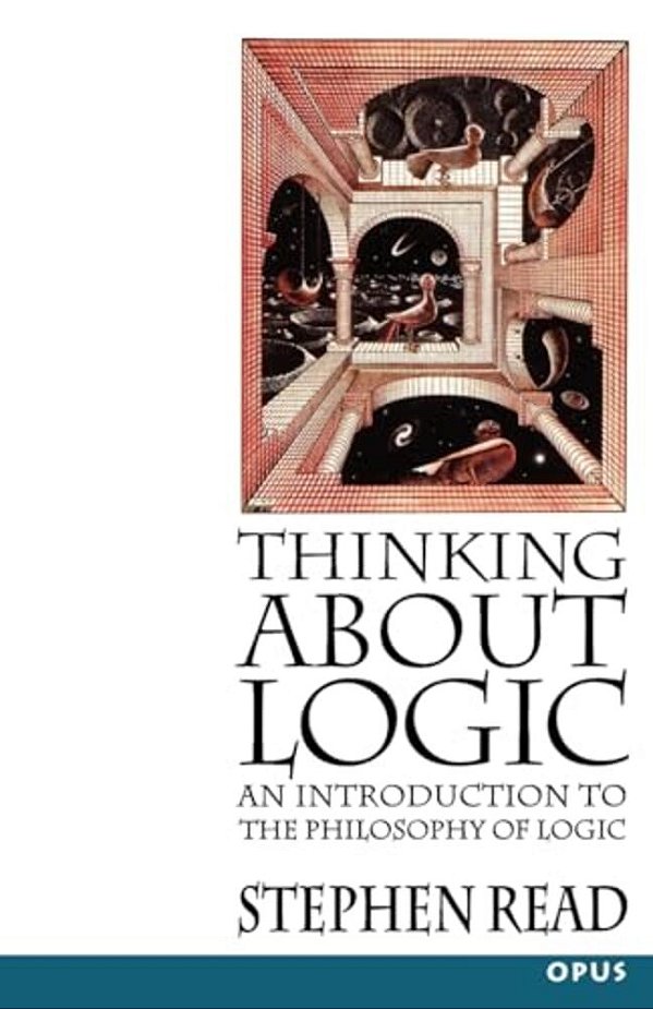 Thinking About Logic: An Introduction To The Philosophy Of Logic-..