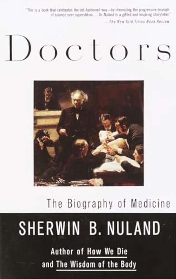 Doctors: The Biography Of Medicine-..