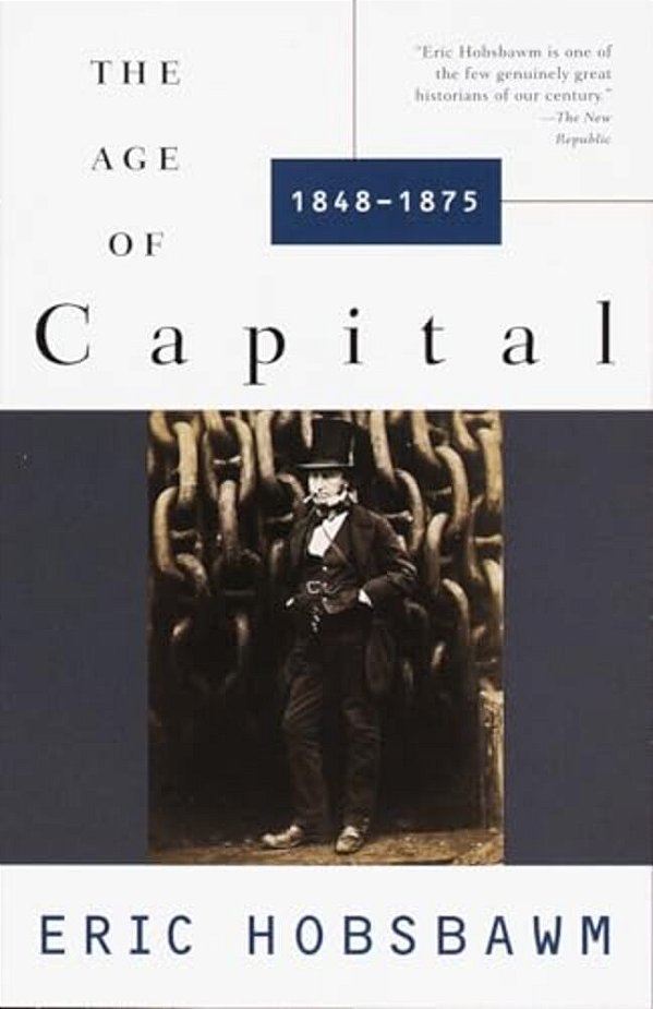 The Age Of Capital: The Age Of Capital: 1848-1875-..