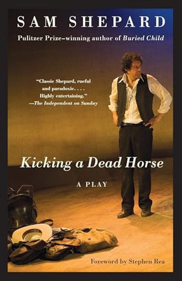 Kicking A Dead Horse: A Play-..