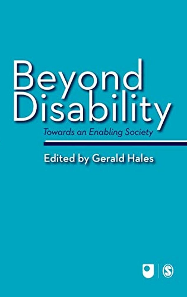 Beyond Disability: Towards An Enabling Society-..