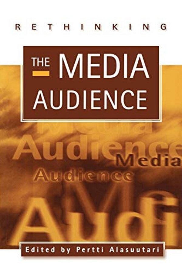 Rethinking The Media Audience: The New Agenda-..