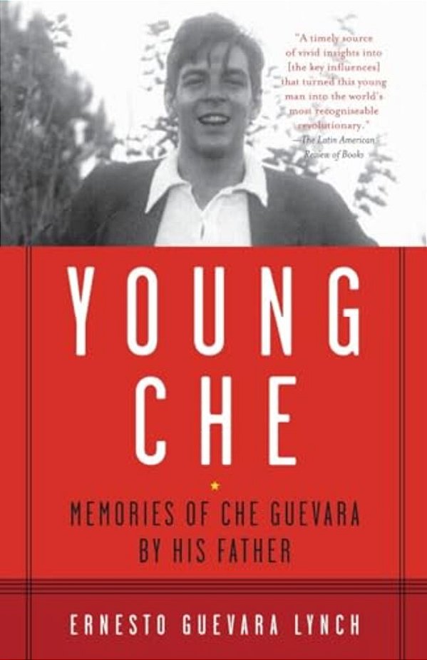 Young Che: Memories Of Che Guevara By His Father-..