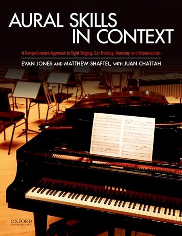 Aural Skills In Context: A Comprehensive Approach To Sight Singing, Ear Training, Keyboard Harmony, And Improvisation-..