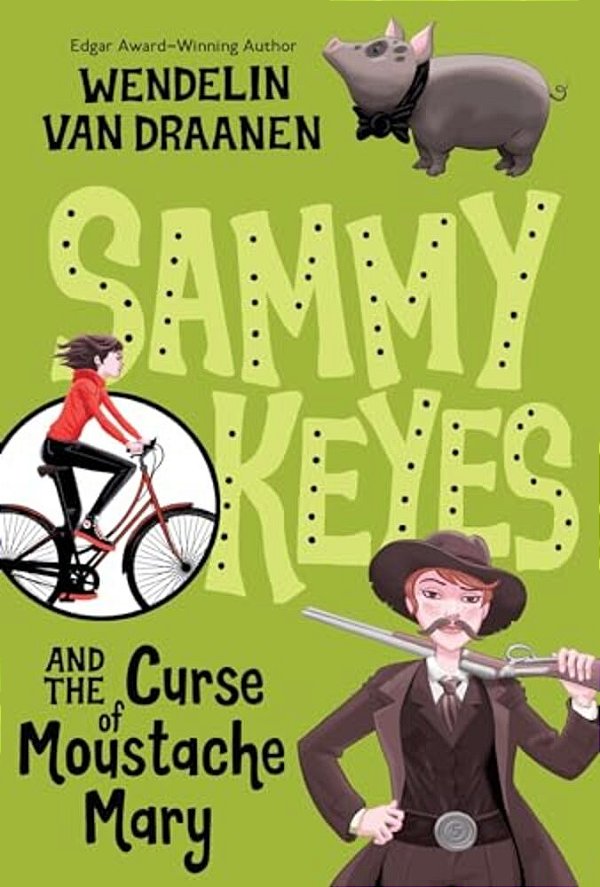 Sammy Keyes And The Curse Of Moustache Mary-..
