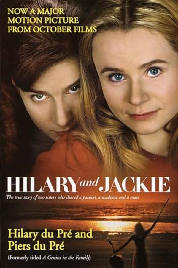Hilary And Jackie: The True Story Of Two Sisters Who Shared A Passion, A Madness And A Man-..