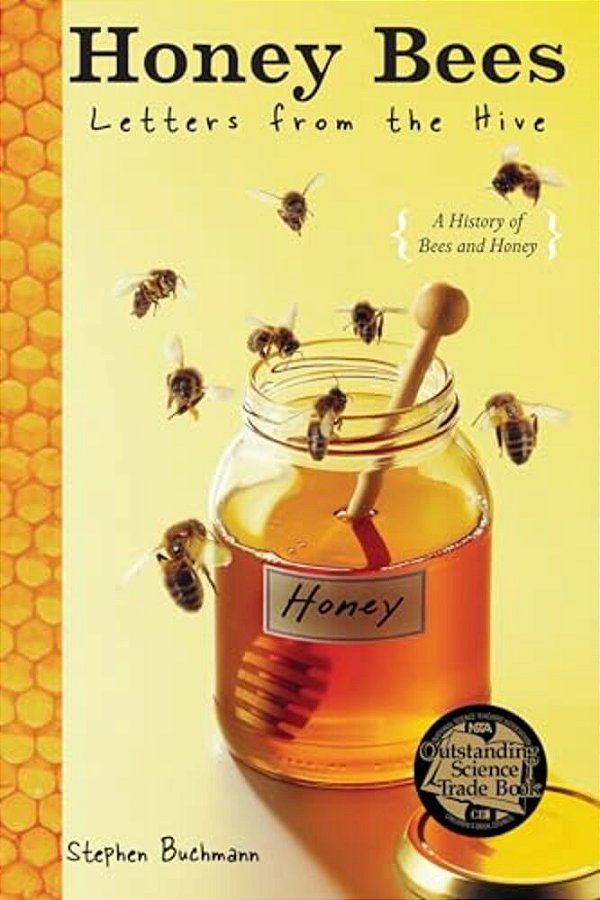 Honey Bees: Letters From The Hive-..