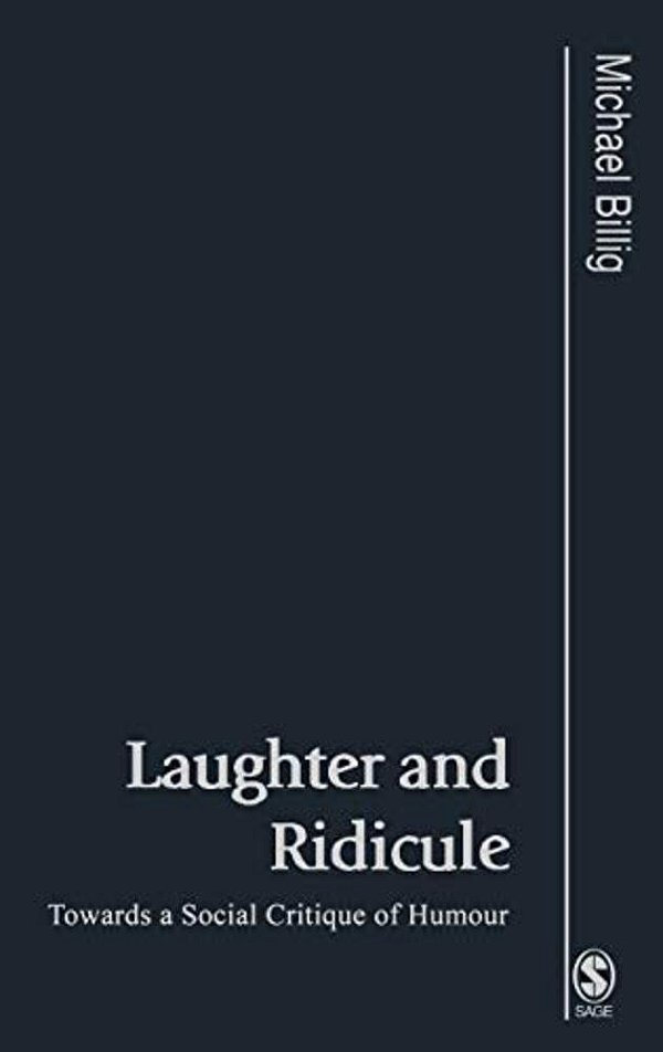 Laughter And Ridicule: Towards A Social Critique Of Humour-..