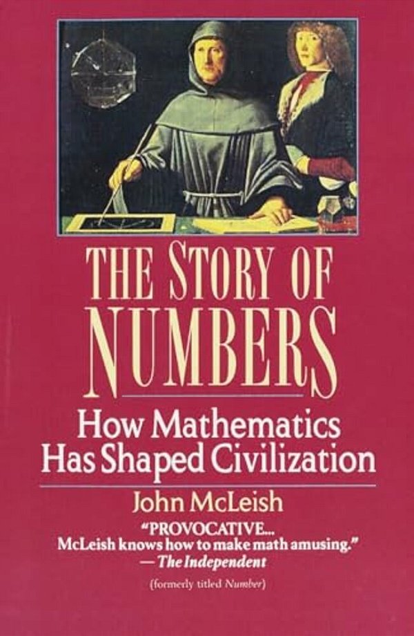 The Story Of Numbers: How Mathematics Has Shaped Civilization-..