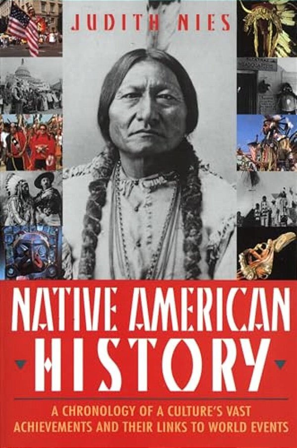 Native American History: A Chronology Of A Culture's Vast Achievements And Their Links To World Events-..